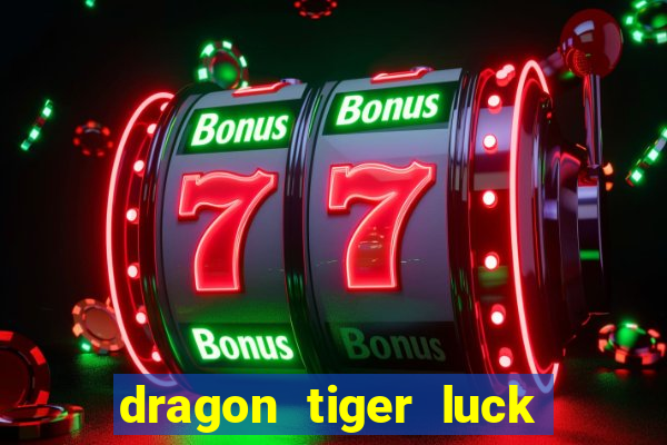 dragon tiger luck demo dinheiro infinito